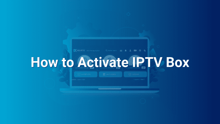 How to Activate IPTV Box