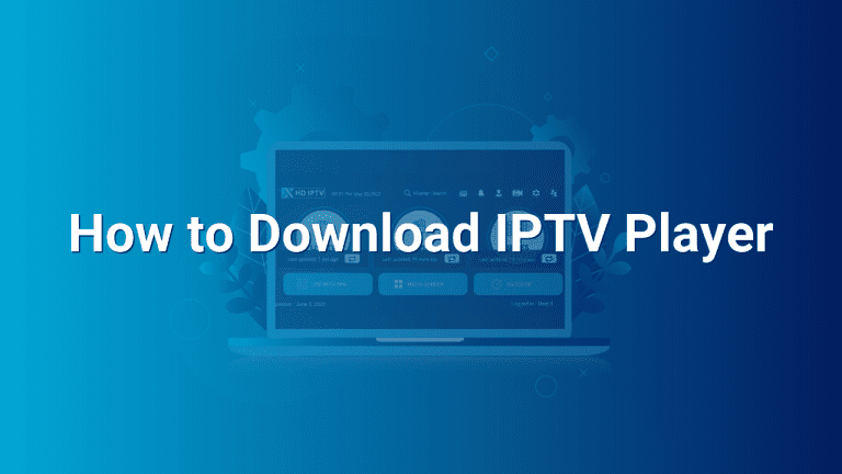 How to Download IPTV Player