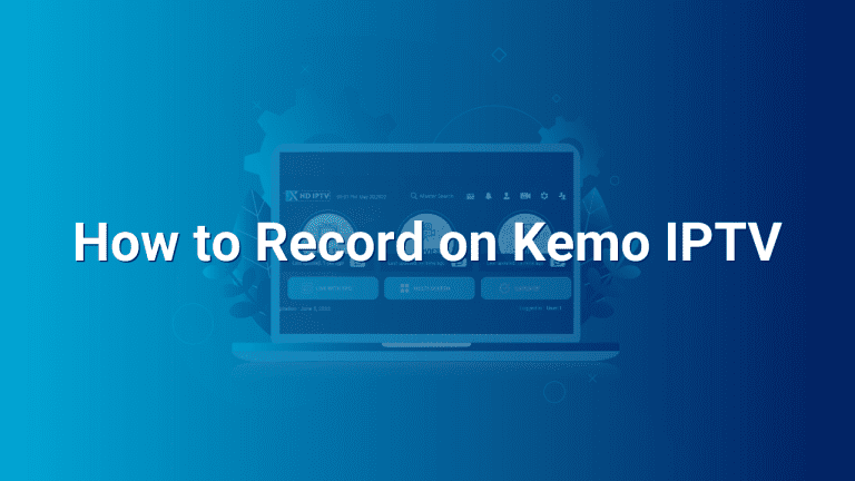 How to Record on Kemo IPTV